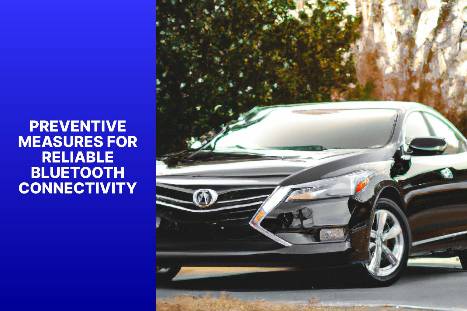Preventive Measures for Reliable Bluetooth Connectivity - Fixing Connectivity: Troubleshooting 2018 Nissan Altima Bluetooth Issues 